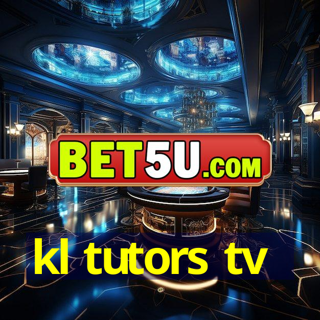 kl tutors tv